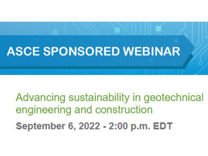 ASCE Sponsored Webinar: Advancing sustainability in geotechnical engineering and construction
