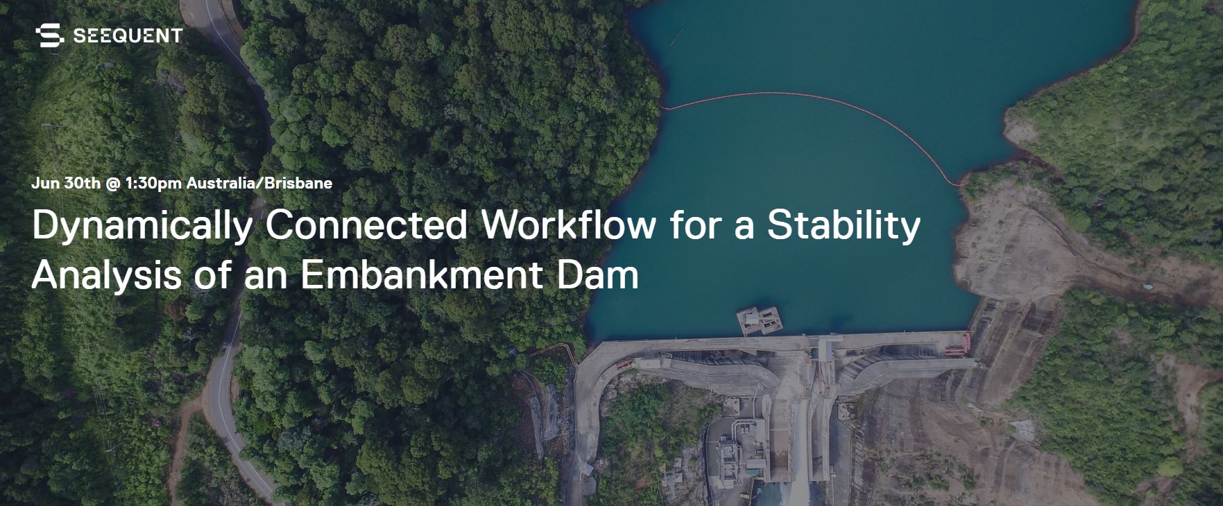 Dynamically Connected Workflow for a Stability Analysis of an Embankment Dam