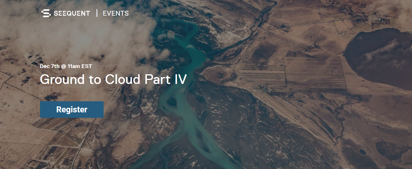 Seequent Webinar: Ground to Cloud Part IV