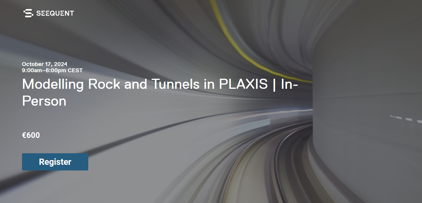 Modelling Rock and Tunnels in PLAXIS, 17 October 2024, The Netherlands