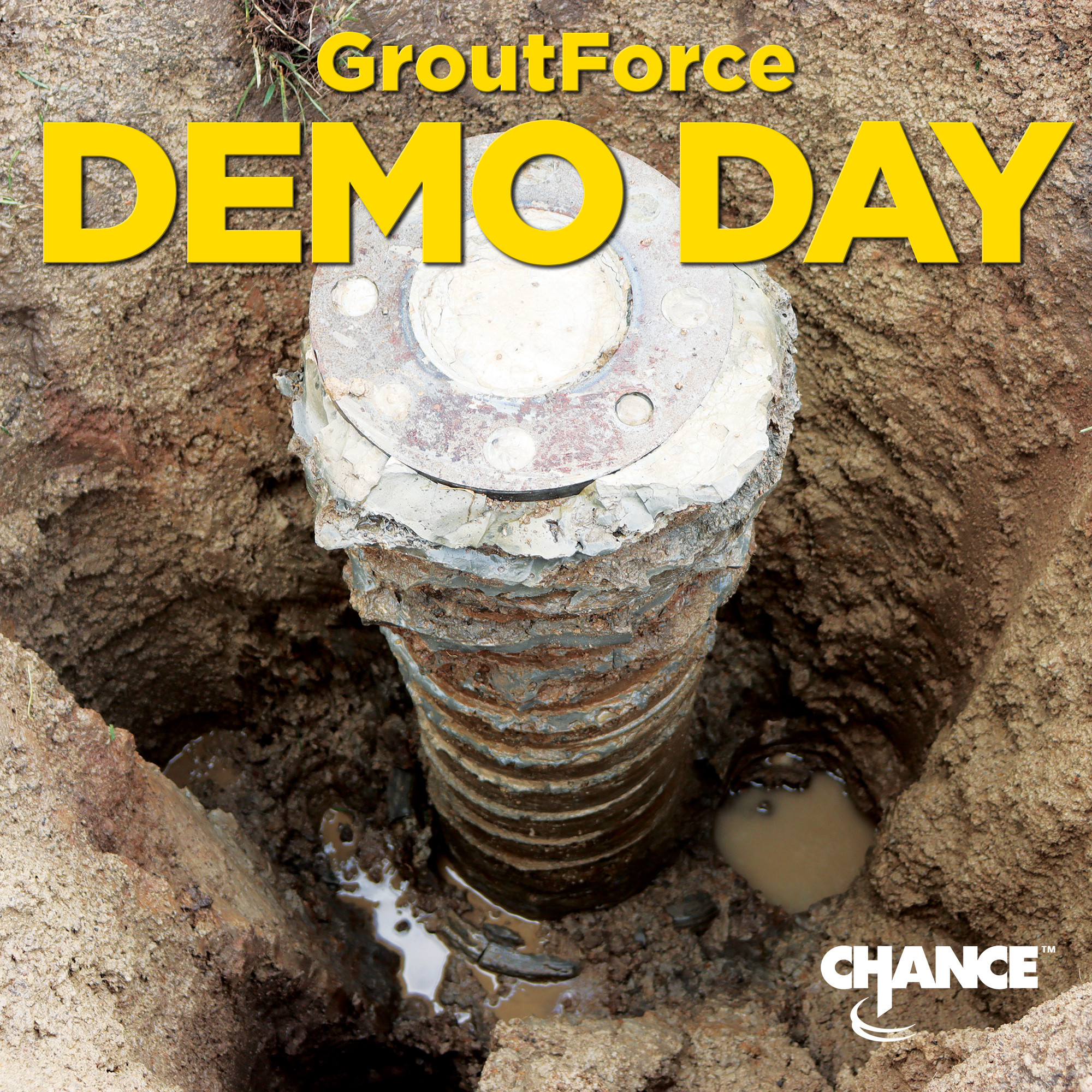 Chance GroutForce™ Demo Day