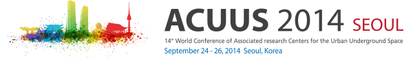 14th World Conference of Associated research Centers for the Urban Underground Space (ACUUS 2014)