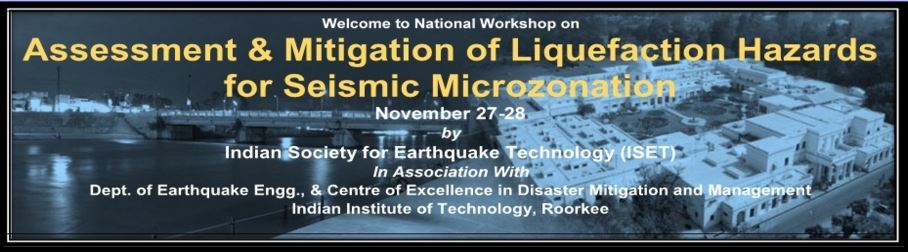 National Workshop on Assessment & Mitigation of Liquefaction Hazards for Seismic Microzonation 
