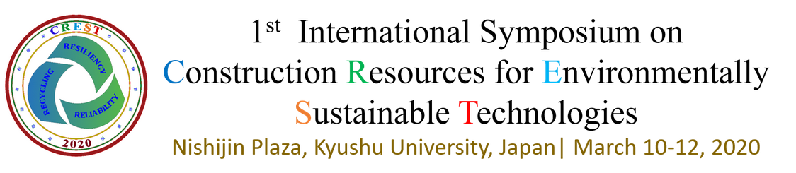 First International Symposium on Construction Resources for Environmentally Sustainable Technologies (CREST2020) Temporarily Postoponed