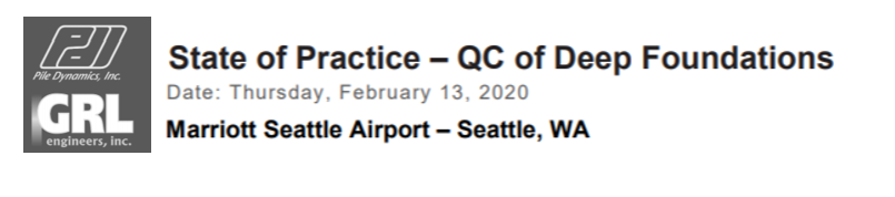 State of Practice – QC of Deep Foundations- Seattle