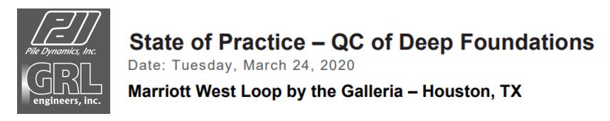 POSTPONED: State of Practice - QC of Deep Foundations– Houston